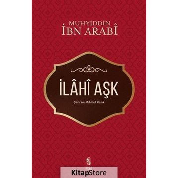 İLAHİ AŞK - MUHYIDDIN İBN ARABI