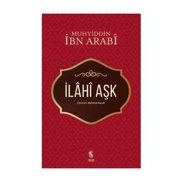İLAHİ AŞK - MUHYIDDIN İBN ARABI