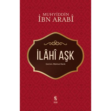 İLAHİ AŞK - MUHYIDDIN İBN ARABI