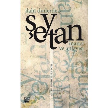 İlahi Dinlerde Şeytan - Mehmet Aydın