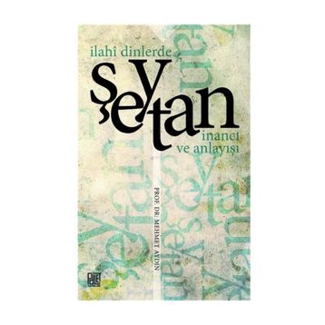 İlahi Dinlerde Şeytan - Mehmet Aydın