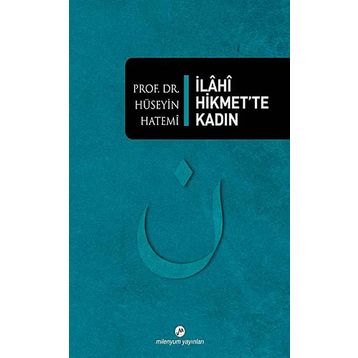 İLAHI HIKMETTE KADIN - HÜSEYIN HATEMÎ