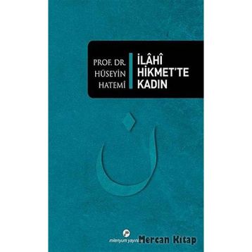 İLAHI HIKMETTE KADIN - HÜSEYIN HATEMÎ