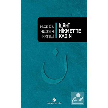 İLAHI HIKMETTE KADIN - HÜSEYIN HATEMÎ