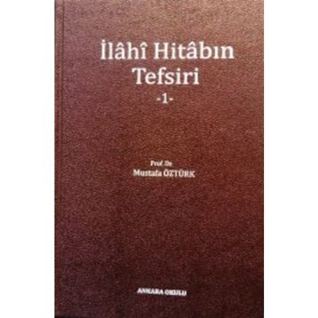 İlahi Hitabın Tefsiri 1 - Mustafa Öztürk