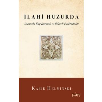İlahi Huzurda - Kabir Helminski