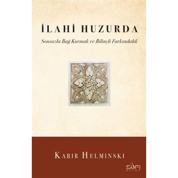 İlahi Huzurda - Kabir Helminski