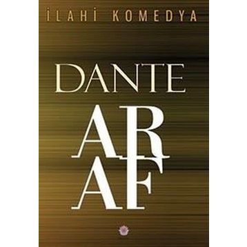 İlahi Komedya Araf - Dante Alighieri