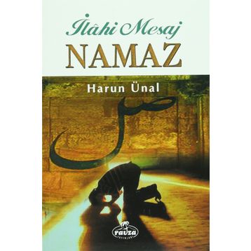 İLAHİ MESAJ NAMAZ - HARUN ÜNAL