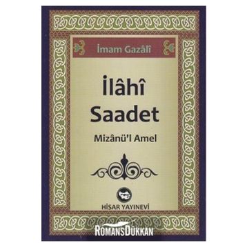 İLAHI SAADET MIZANÜ'L AMEL - İMAM GAZZÂLÎ