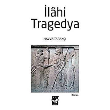 İlahi Tragedya - Havva Tarakçı