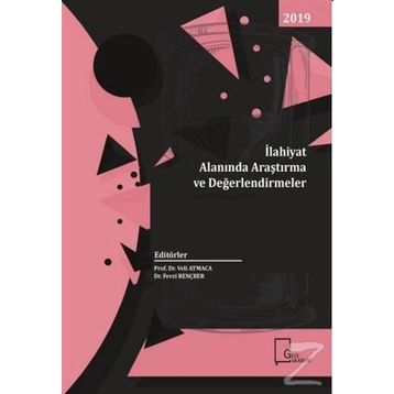 İlahiyat Alanında Araştırma Ve Değerlendirmeler 2019 - Kolektif