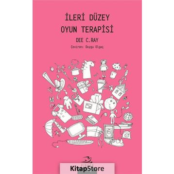 İleri Düzey Oyun Terapisi - Dee C. Ray