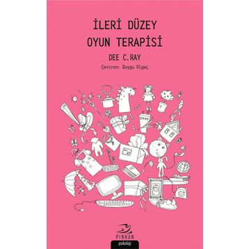 İleri Düzey Oyun Terapisi - Dee C. Ray