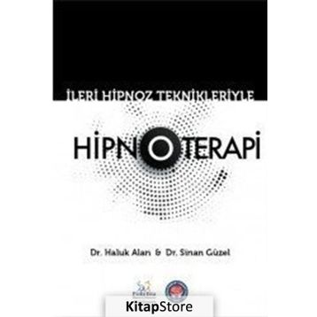 İleri Hipnoz Teknikleriyle Hipnoterapi - Haluk Alan
