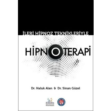 İleri Hipnoz Teknikleriyle Hipnoterapi - Haluk Alan
