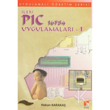 İLERİ PIC 16F84 UYGULAMALARI 1 - HAKAN KARAKAŞ