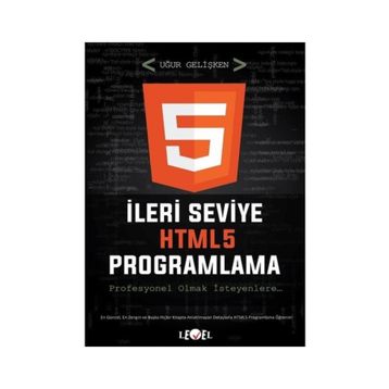 İleri Seviye HTML5 Programlama (DVD Hediyeli) - Uğur Gelişken