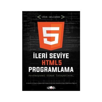 İleri Seviye HTML5 Programlama (DVD Hediyeli) - Uğur Gelişken