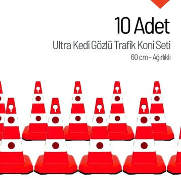 İleri Trafik Ultra Kedi Gözlü Trafik Konisi Ağırlıklı 10 Adet 60 cm Trafik Dubası