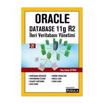 İLERİ VERİTABANI YÖNETİMİ-ORACLE DATABASE11 G R2 - TALIP HAKAN ÖZTÜRK