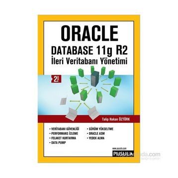İLERİ VERİTABANI YÖNETİMİ-ORACLE DATABASE11 G R2 - TALIP HAKAN ÖZTÜRK