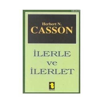 İLERLE VE İLERLET - HERBERT CASSON