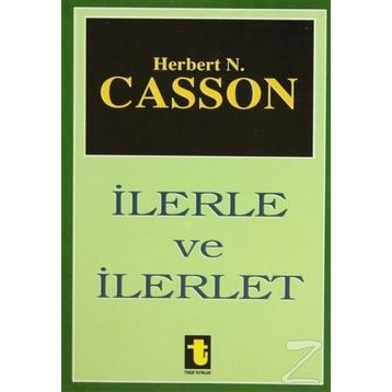 İLERLE VE İLERLET - HERBERT CASSON