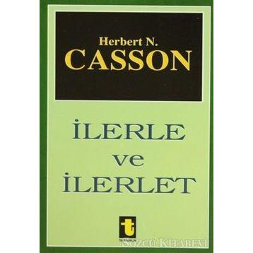 İLERLE VE İLERLET - HERBERT CASSON
