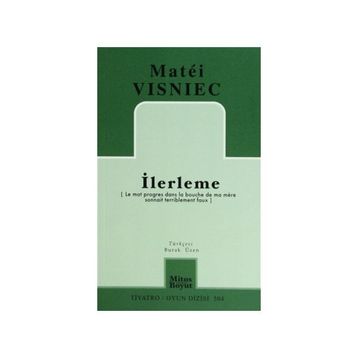 İlerleme - Matei Visniec