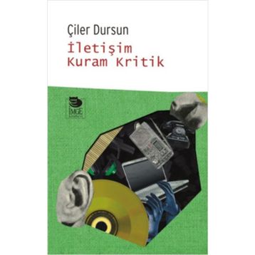 İLETIŞIM KURAM KRITIK - ÇILER DURSUN