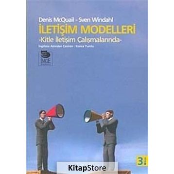 İLETİŞİM MODELLERI KITLE İLETİŞİM ÇALIŞMALARINDA - SVEN WINDAHL;DENIS MCQUAIL