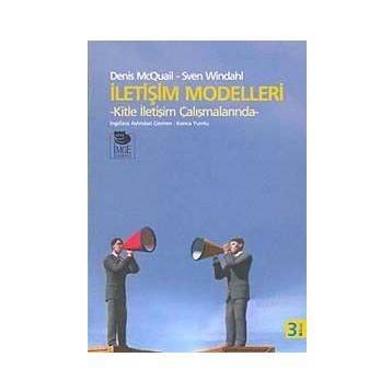 İLETİŞİM MODELLERI KITLE İLETİŞİM ÇALIŞMALARINDA - SVEN WINDAHL;DENIS MCQUAIL