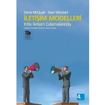 İLETİŞİM MODELLERI KITLE İLETİŞİM ÇALIŞMALARINDA - SVEN WINDAHL;DENIS MCQUAIL