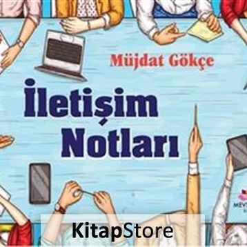 İletişim Notları - Müjdat Gökçe
