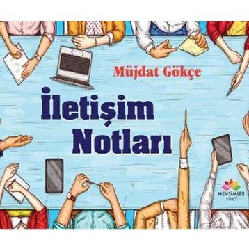 İletişim Notları - Müjdat Gökçe