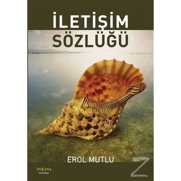İletişim Sözlüğü - Erol Mutlu