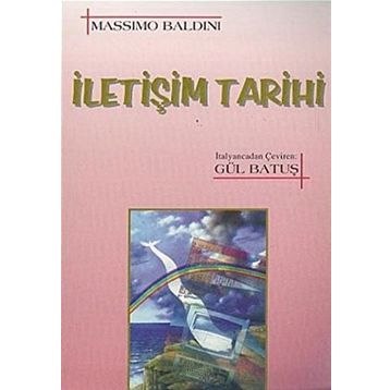 İLETİŞİM TARIHI - MASSIMO BALDINI