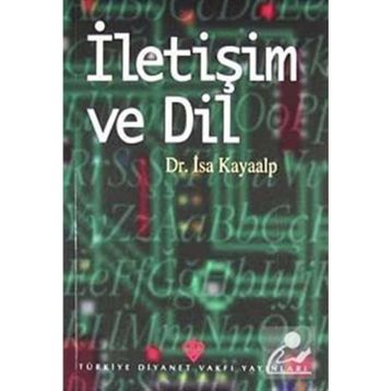 İLETİŞİM VE DIL - İSA KAYAALP