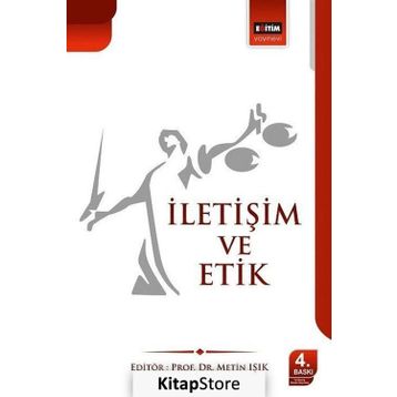 İLETIŞIM VE ETIK - METIN IŞIK
