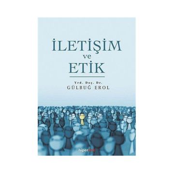 İLETIŞIM VE ETIK - METIN IŞIK