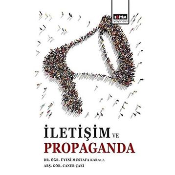 İletişim Ve Propaganda - Mustafa Karaca