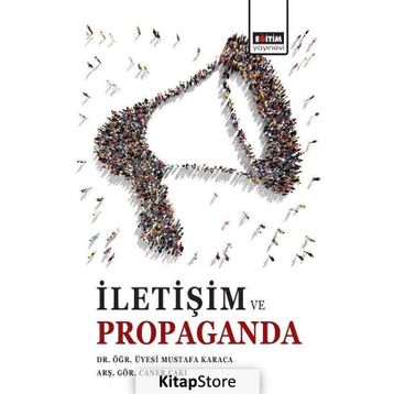 İletişim Ve Propaganda - Mustafa Karaca