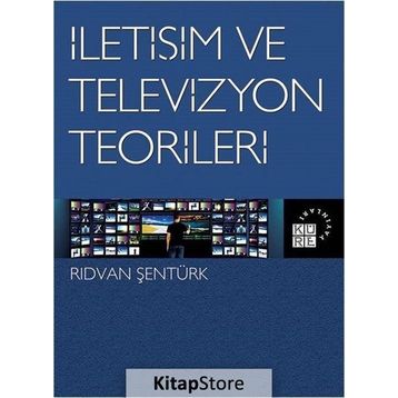 İletişim Ve Televizyon Teorileri - Rıdvan Şentürk