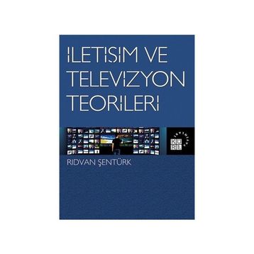 İletişim Ve Televizyon Teorileri - Rıdvan Şentürk