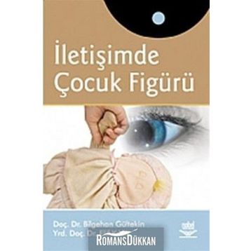 İLETİŞİMDE ÇOCUK FİGÜRÜ - BILGEHAN GÜLTEKİN;ELIF YILDIZ