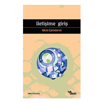 İLETİŞİME GİRİŞ - METE ÇAMDERELİ