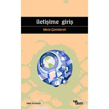 İLETİŞİME GİRİŞ - METE ÇAMDERELİ