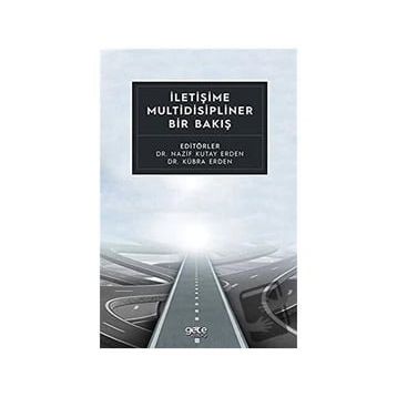 İletişime Multidisipliner Bir Bakış - Dr. Kübra Erden