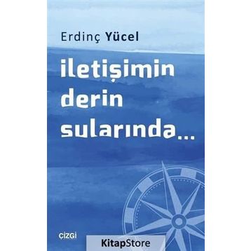 İletişimin Derin Sularında - Erdinç Yücel